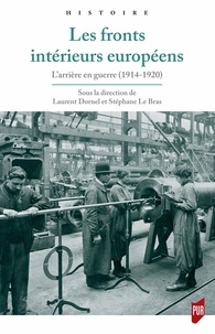  DORNEL/LE BRAS - Les fronts intérieurs européens - L'arrière en guerre (1914-1920).