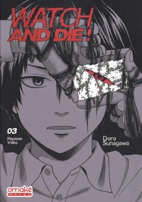 Doro Sunagawa - Watch and Die ! Tome 3 : .