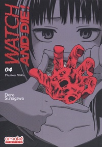 Doro Sunagawa - Watch and Die ! Tome 4 :  - Phantom Video.