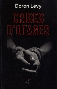 Doron Levy - Crises d'otages.