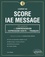L'expert du score IAE Message. 300 questions de compréhension et expression écrite en français