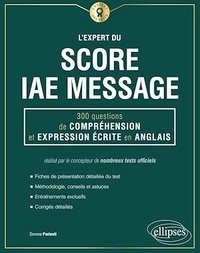 Dorone Parienti - L'expert du score IAE Message - 300 questions de compréhension et expression écrite en anglais.