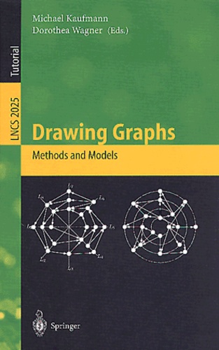 Dorothea Wagner et  Collectif - Drawing graphs. - Methods and models.