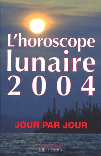 Dorothea Zimmer - L'horoscope lunaire 2004 - Jour par jour.