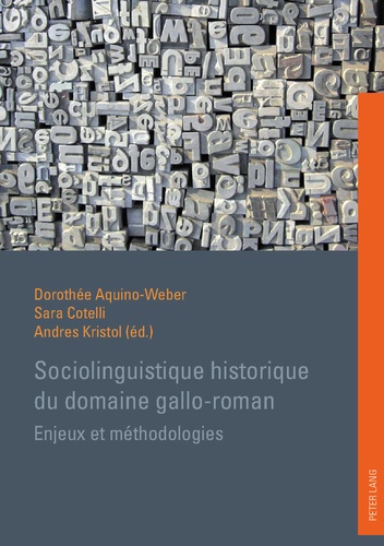 Dorothée Aquino-Weber et Sara Cotelli - Sociolinguistique historique du domaine gallo-roman - Enjeux et méthodologies.