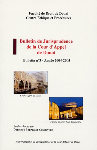 Dorothée Bourgault-Coudevylle - Bulletin de Jurisprudence de la Cour d'Appel de Douai - N° 3 Année 2004-2005.