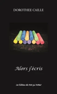Alors j'écris
