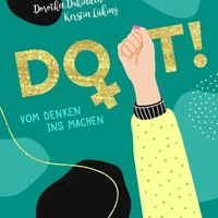 Do it! - Vom Denken ins Machen