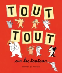 Tout tout sur les toutous