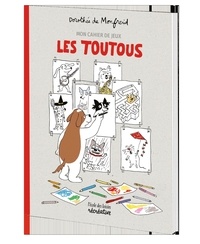 Dorothée de Monfreid - Mon cahier de jeux Les Toutous.