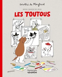 Mon cahier de jeux Les Toutous