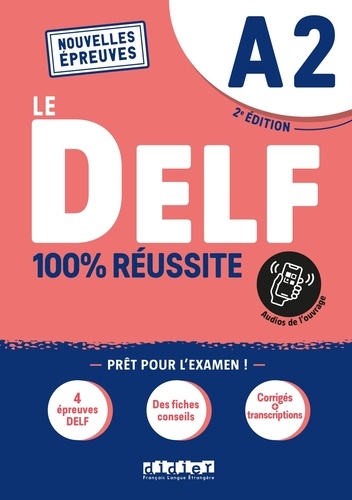 Le DELF A2 100% réussite 2e édition