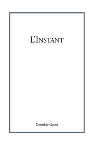 L'Instant de Dorothée Genot - Livre - Decitre