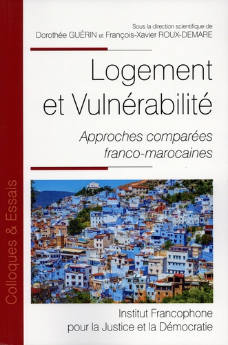 Logement et Vulnérabilité. Approches comparées franco-marocaines 1e édition