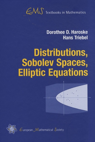 Dorothee Haroske et Hans Triebel - Distributions, Sobolev Spaces, Elliptic Equations.