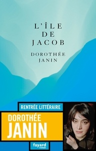 Dorothée Janin - L'île de Jacob.