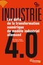 Dorothée Kohler et Jean-Daniel Weisz - Industrie 4.0 - Les défis de la transformation numérique du modèle industriel allemand.