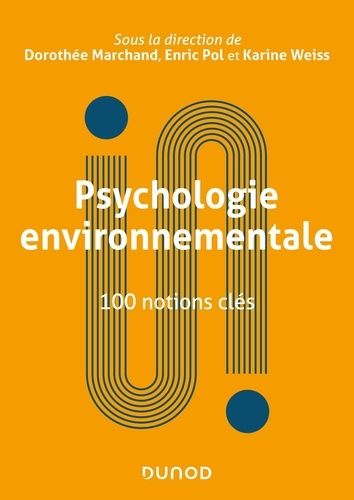 Psychologie environnementale. 100 notions clés
