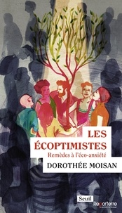 Dorothée Moisan - Les Ecoptimistes - Remèdes à l'éco-anxiété.