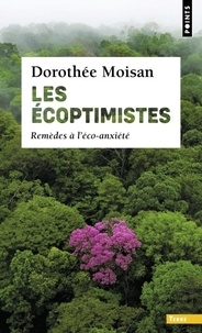 Dorothée Moisan - Les Écoptimistes - Remèdes à l'éco-anxiété.