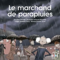 Dorothée Piatek et Matthieu Farcy - Le marchand de parapluies.