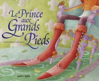 Dorothée Piatek et Elodie Coudray - Le Prince aux Grands Pieds.