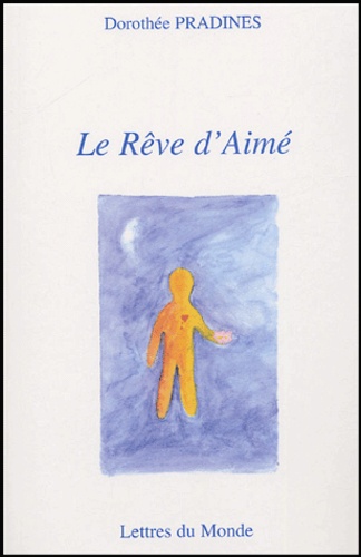 Dorothée Pradines - Le Rêve d'Aimé.