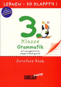 Dorothee Raab - Lernen - So Klappt'S ! 3 Klasse Grammatik.