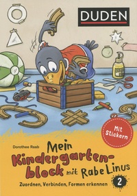 Dorothee Raab - Mein Kindergartenblock mit Rabe Linus - Volume 2, Zuordnen, Verbinden, Formen erkennen.
