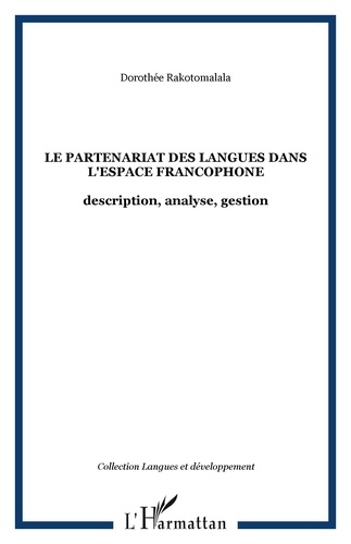 Dorothée Rakotomalala - Le partenariat des langues dans l'espace francophone : description, analyse, gestion.