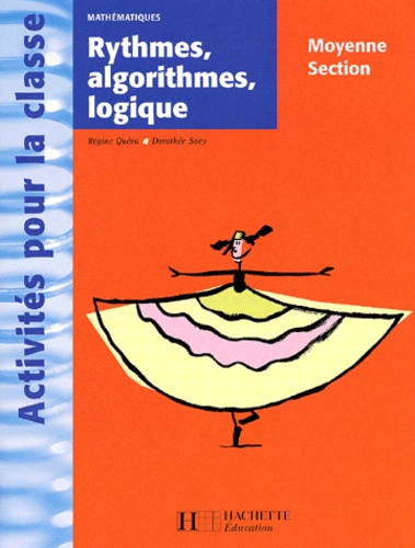 Dorothée Sacy et Régine Quéva - Rythmes, Algorithmes, Logique Ms.