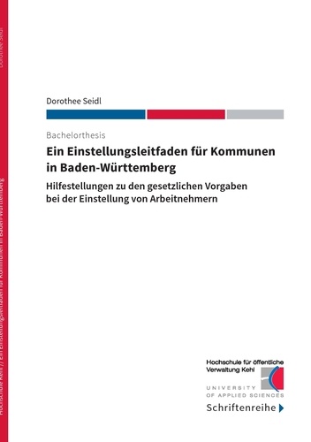 Ein Einstellungsleitfaden für Kommunen in Baden-Württemberg. Hilfestellungen zu den gesetzlichen Vorgaben bei der Einstellung von Arbeitnehmern