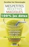 Dorothée Van Vlamertynghe - Mes petites recettes magiques 100% jus détox.