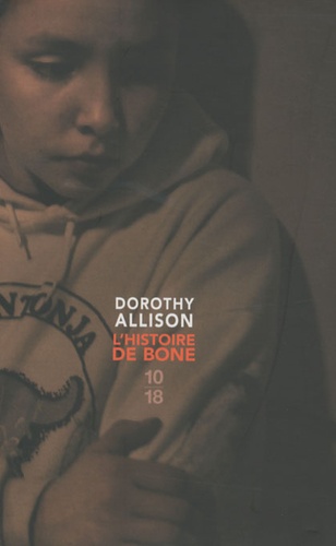 Dorothy Allison - L'histoire de Bone - Edition spéciale.