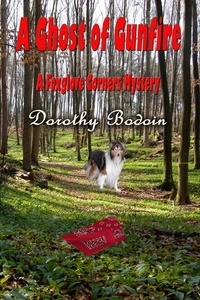  Dorothy Bodoin - A Ghost of Gunfire - A Foxglove Corners Mystery, #18.