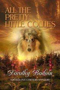  Dorothy Bodoin - All the Pretty Little Collies - A Foxglove Corners Mystery, #27.