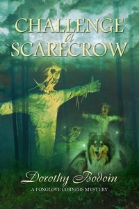  Dorothy Bodoin - Challenge a Scarecrow - A Foxglove Corners Mystery, #29.