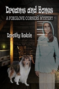  Dorothy Bodoin - Dreams and Bones - A Foxglove Corners Mystery, #17.