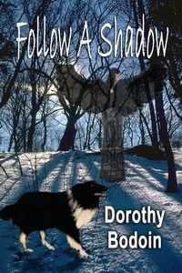  Dorothy Bodoin - Follow a Shadow - A Foxglove Corners Mystery, #14.
