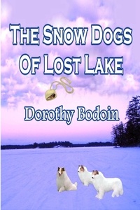  Dorothy Bodoin - The Snow Dog's of Lost Lake - A Foxglove Corners Mystery, #6.