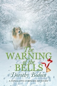  Dorothy Bodoin - The Warning of the Bells - A Foxglove Corners Mystery, #34.