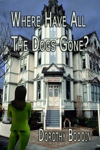  Dorothy Bodoin - Where Have All the Dog's Gone? - A Foxglove Corners Mystery, #12.