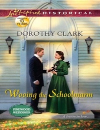 Dorothy Clark - Wooing The Schoolmarm.