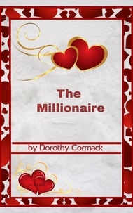  Dorothy Cormack - The Millionaire.