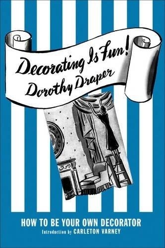 Dorothy Draper - Decorating is fun !.