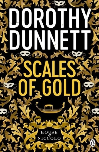Dorothy Dunnett - HOUSE OF NICCOLO VOL. - 4:  SCALES OF GOLD.