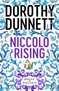 Dorothy Dunnett - Niccolo Rising - The House of Niccolo 1.