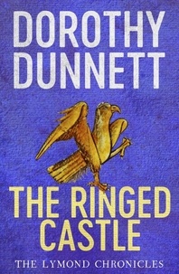 Dorothy Dunnett - The Ringed Castle - The Lymond Chronicles Book Five.