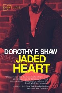  Dorothy F. Shaw - Jaded Heart - The Donnellys, #4.
