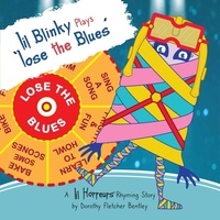  Dorothy Fletcher Bentley - Lil Blinky Plays Lose the Blues - Lil Horreurs, #6.